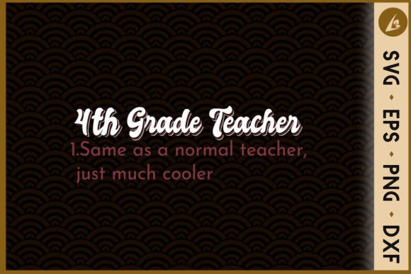 4th Grade Teacher Funny Meaning Graphics for Crafts