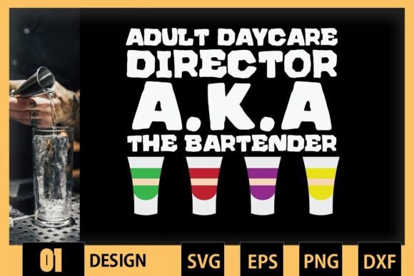 Adult Daycare Director Aka the Bartender Graphics