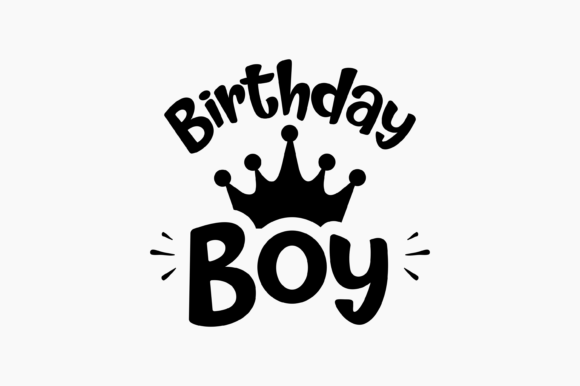 Birthday Boy: Graphics for Crafts & Local Branding