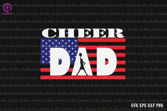Cheer Dad 4th of July Graphics for Crafts & Content