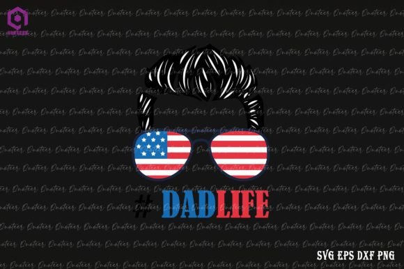 Dad Life Sunglasses 4th of July Graphics for Crafts