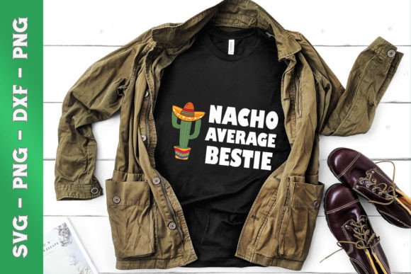 Nacho Average Bestie: T-Shirt Designs & Graphics