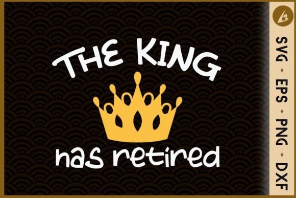 The King Has Retired – Retire